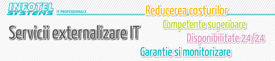 Infotel Systems - Servicii externalizare IT, retele de calculatoare